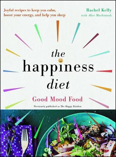 The Happiness Diet: Good Mood Food