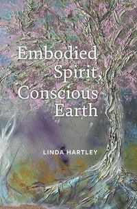 Cover image for Embodied Spirit, Conscious Earth