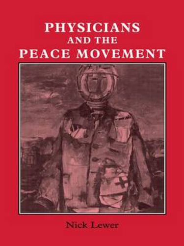 Cover image for Physicians and the Peace Movement: Prescriptions for Hope