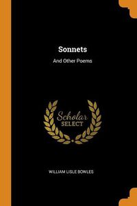 Cover image for Sonnets: And Other Poems