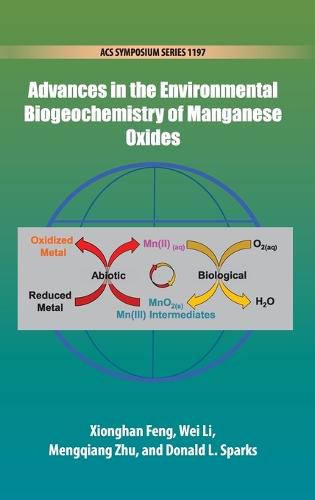 Advances in the Environmental Biogeochemistry of Manganese Oxides