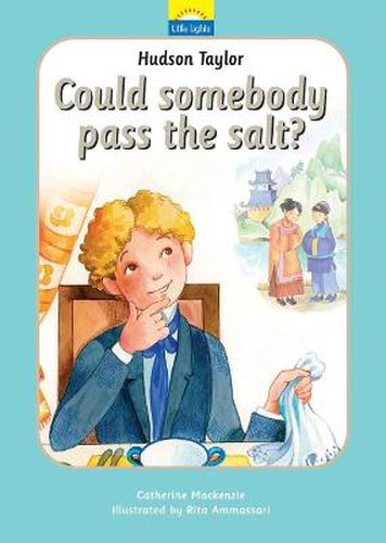 Hudson Taylor: Could somebody pass the salt?