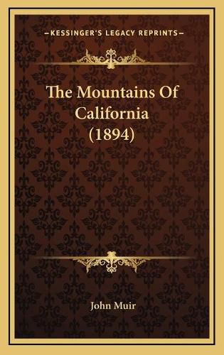 Cover image for The Mountains of California (1894)