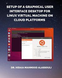 Cover image for Setup of a Graphical User Interface Desktop for Linux Virtual Machine on Cloud Platforms