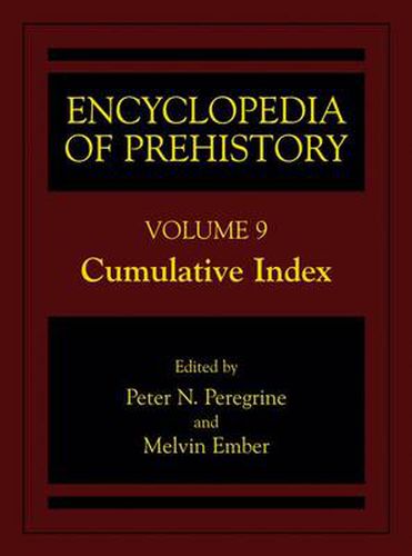 Encyclopedia of Prehistory: Volume 9: Cumulative Index