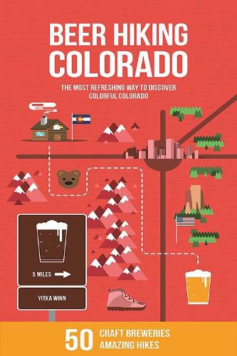 Cover image for Beer Hiking Colorado: The Most Refreshing Way to Discover Colorful Colorado