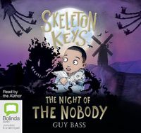 Cover image for Skeleton Keys: The Night of the Nobody