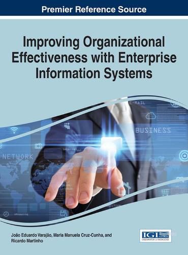 Cover image for Improving Organizational Effectiveness with Enterprise Information Systems