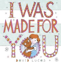 Cover image for I Was Made for You