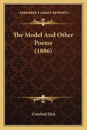 Cover image for The Model and Other Poems (1886)