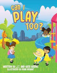 Cover image for Can I Play Too?