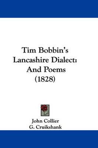 Cover image for Tim Bobbin's Lancashire Dialect: And Poems (1828)