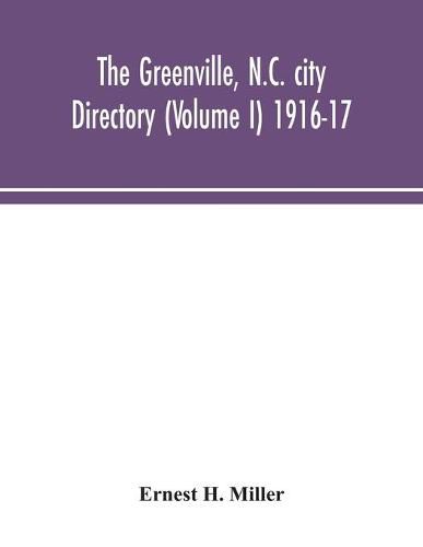 Cover image for The Greenville, N.C. city directory (Volume I) 1916-17