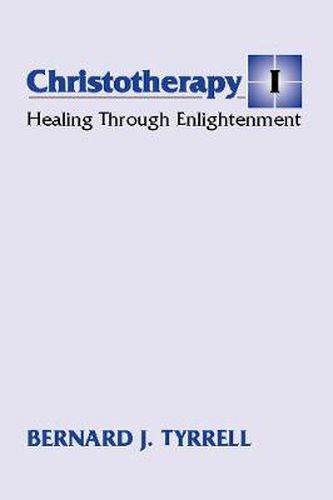 Cover image for Christotherapy I: Healing Through Enlightenment