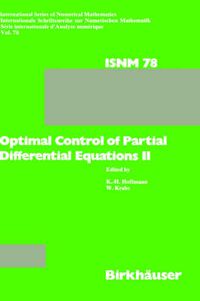 Cover image for Optimal Control of Partial Differential Equations II: Theory and Applications: Conference held at the Mathematisches Forschungsinstitut, Oberwolfach, May 18-24, 1986