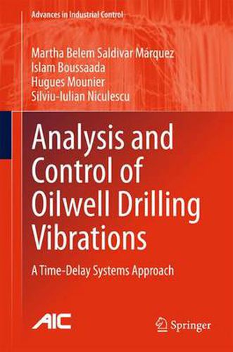 Cover image for Analysis and Control of Oilwell Drilling Vibrations: A Time-Delay Systems Approach