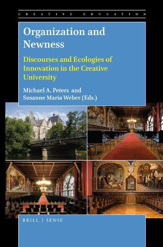 Cover image for Organization and Newness: Discourses and Ecologies of Innovation in the Creative University