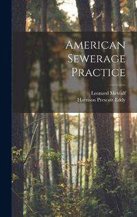 Cover image for American Sewerage Practice