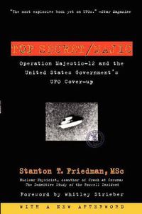 Cover image for Top Secret/Majic: Operation Majestic-12 and the United States Government's UFO Cover-up