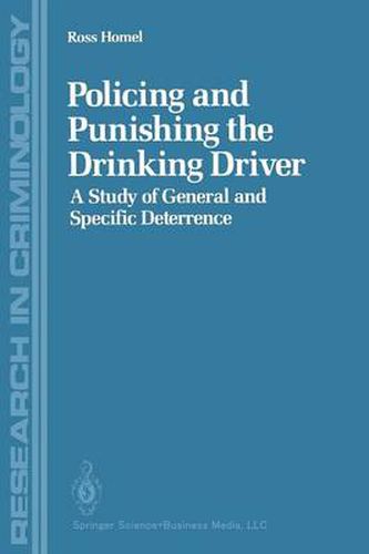 Cover image for Policing and Punishing the Drinking Driver: A Study of General and Specific Deterrence