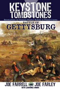 Cover image for Keystone Tombstones Battle of Gettysburg: Biographies of Famous People Buried in Pennsylvania