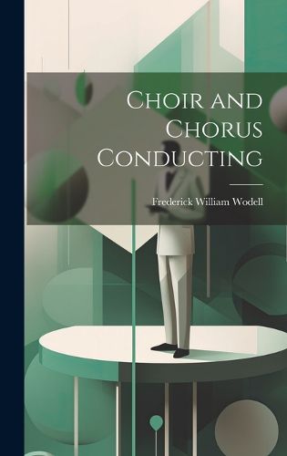 Cover image for Choir and Chorus Conducting