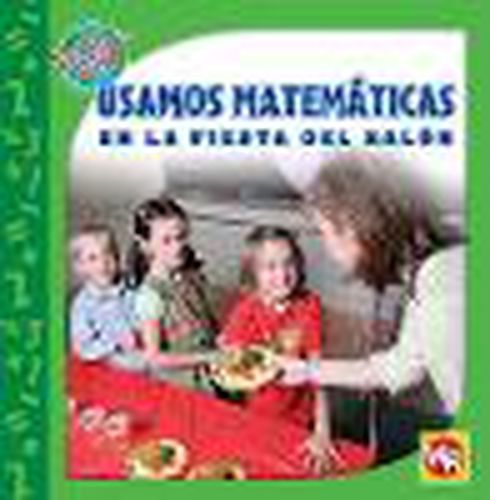 Usamos Matematicas En La Fiesta del Salon (Using Math at the Class Party)