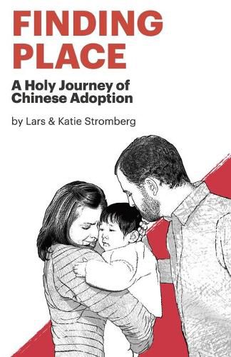 Finding Place: A Holy Journey of Chinese Adoption