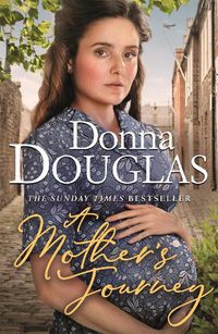Cover image for A Mother's Journey: A dramatic and heartwarming new saga from the bestselling author