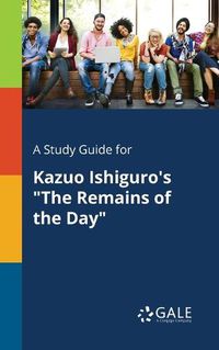 Cover image for A Study Guide for Kazuo Ishiguro's The Remains of the Day