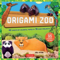 Cover image for Origami Zoo Kit: Make a Complete Zoo of Origami Animals!: Kit with Origami Book, 15 Projects, 40 Origami Papers, 95 Stickers & Fold-Out Zoo Map