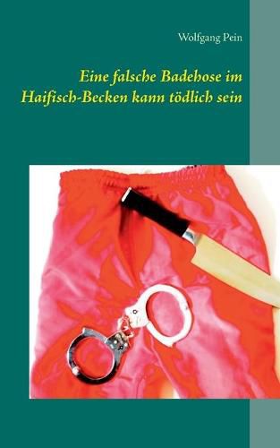 Eine falsche Badehose im Haifisch-Becken kann toedlich sein