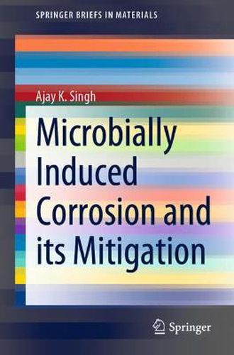 Cover image for Microbially Induced Corrosion and its Mitigation