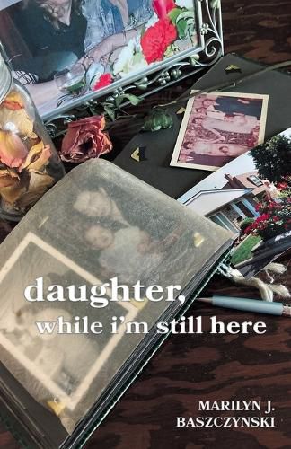 Cover image for daughter, while i'm still here