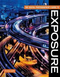 Cover image for The Digital Photographer's Guide to Exposure