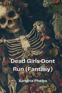 Cover image for Dead Girls Dont Run (Fantasy)