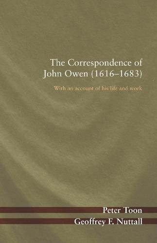 The Correspondence of John Owen (1616-1683): With an Account of His Life and Work