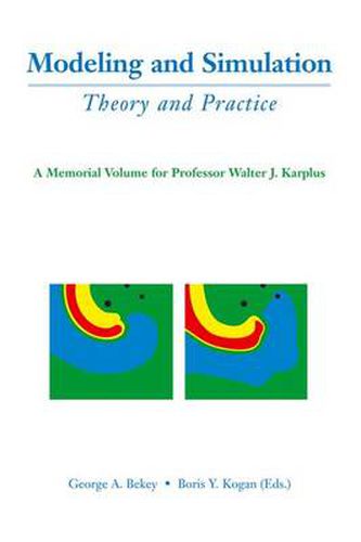 Cover image for Modeling and Simulation: Theory and Practice: A Memorial Volume for Professor Walter J. Karplus (1927-2001)