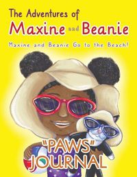 Cover image for The Adventures of Maxine and Beanie: Maxine and Beanie Go to the Beach PAWS Journal