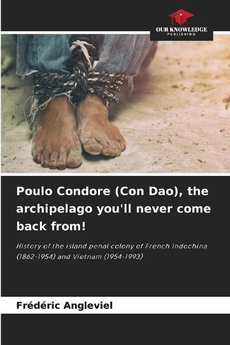 Cover image for Poulo Condore (Con Dao), the archipelago you'll never come back from!