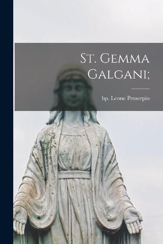 Cover image for St. Gemma Galgani;