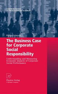 Cover image for The Business Case for Corporate Social Responsibility: Understanding and Measuring Economic Impacts of Corporate Social Performance