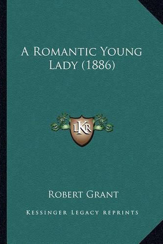 Cover image for A Romantic Young Lady (1886) a Romantic Young Lady (1886)