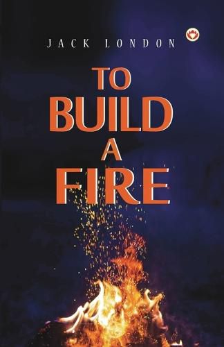 Cover image for To Build a Fire