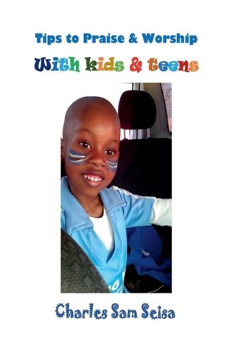 Cover image for Tips to Praise & Worship with Kids & Teens