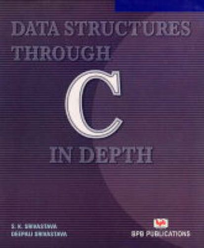 Cover image for Data Structures Through C in Depth