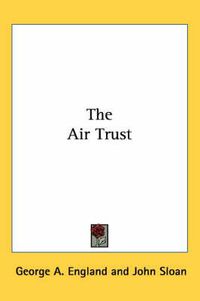 Cover image for The Air Trust