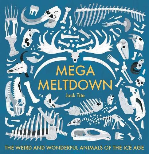Mega Meltdown: The Weird and Wonderful Animals of the Ice Age
