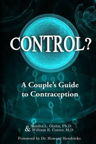 Control?: A Couple's Guide to Contraception