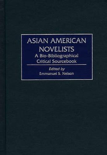 Asian American Novelists: A Bio-Bibliographical Critical Sourcebook